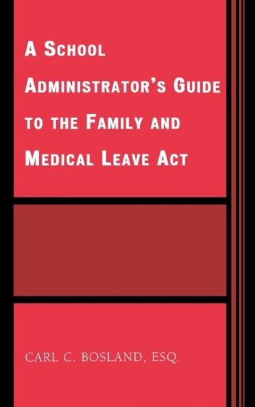 School Administrator's Guide to the Family and Medical Leave Act