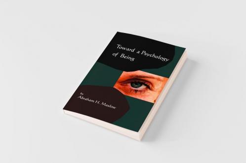 Toward A Psychology of Being-Reprint of 1962 Edition First Edition