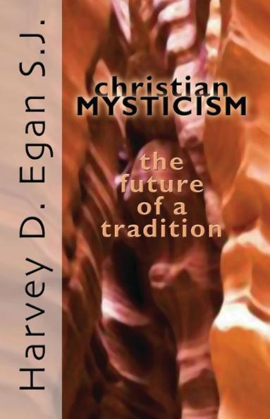Christian Mysticism: The Future of a Tradition