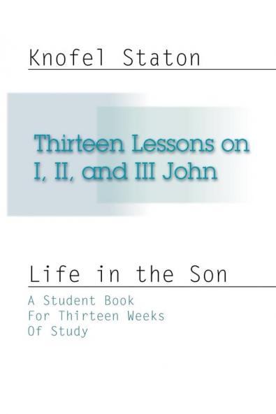 Thirteen Lessons on First Second and Third John