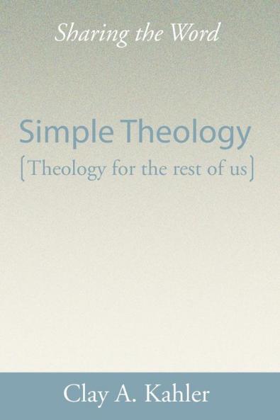 Simple Theology: Theology for the Masses (Sharing the Word)
