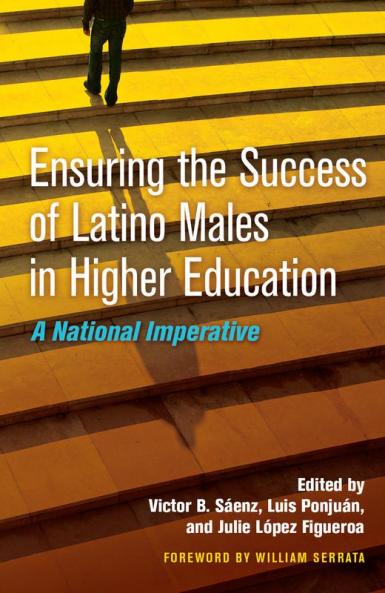 Ensuring the Success of Latino Males in Higher Education