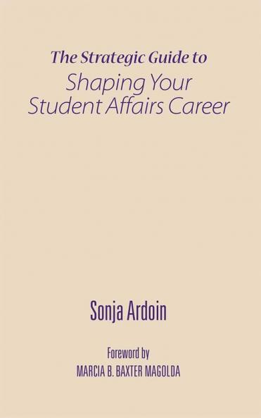 Strategic Guide to Shaping Your Student Affairs Career