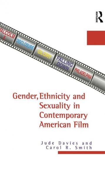Gender Ethnicity and Sexuality in Contemporary American Film