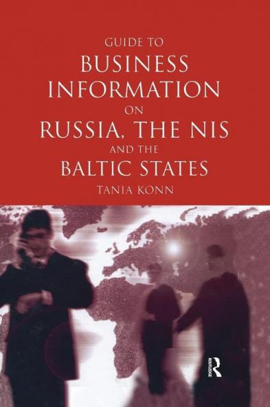 Guide to Business Info on Russia the NIS and the Baltic States