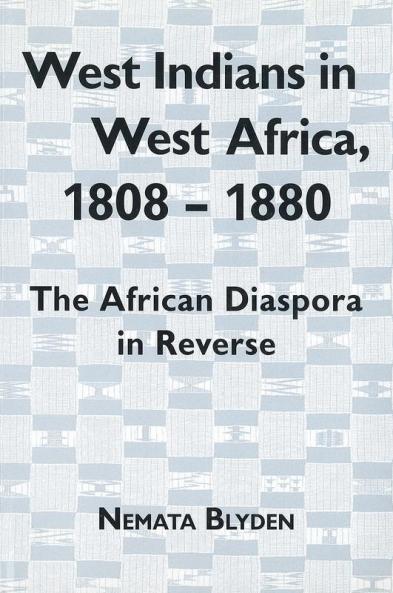 West Indians in West Africa 1808-1880