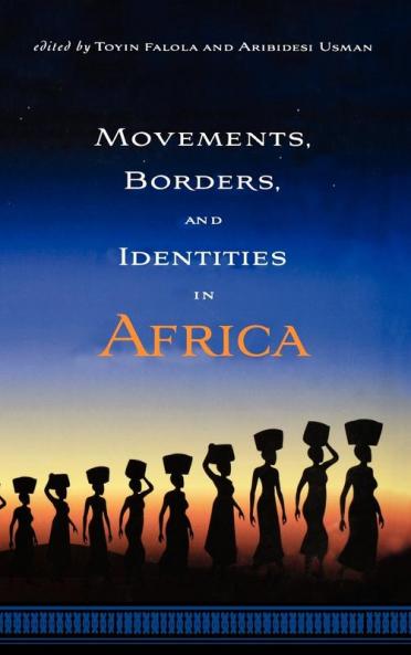 Movements Borders and Identities in Africa