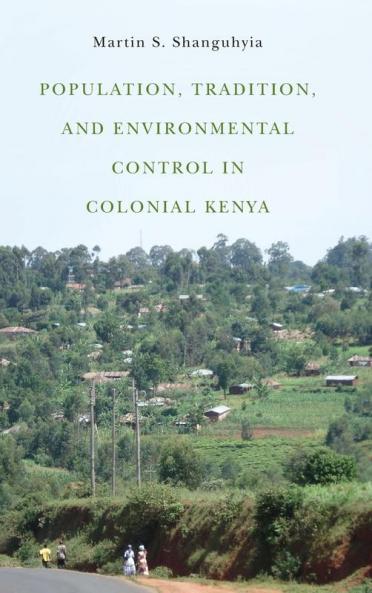 Population Tradition and Environmental Control in Colonial Kenya