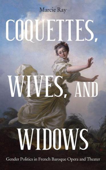 Coquettes Wives and Widows