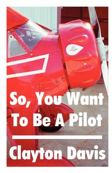 So You Want to Be a Pilot