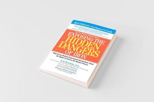 Exposing the Hidden Dangers of Iron