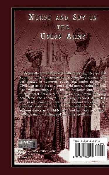 Nurse and Spy in the Union Army: The Adventures and Experiences of a Woman in the Hospitals Camps and Battlefields