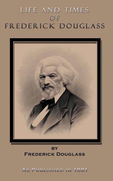 Life and Times of Frederick Douglass