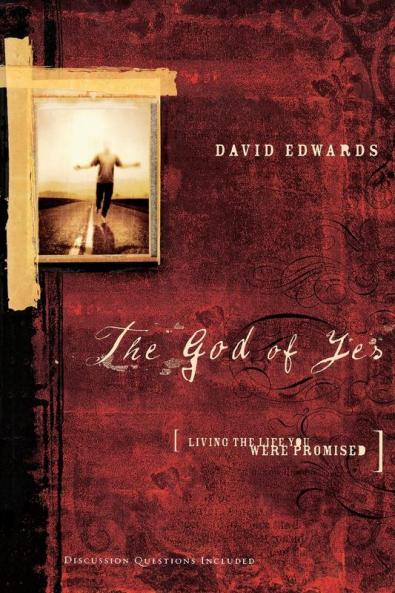 The God of Yes: Living the Life You Were Promised