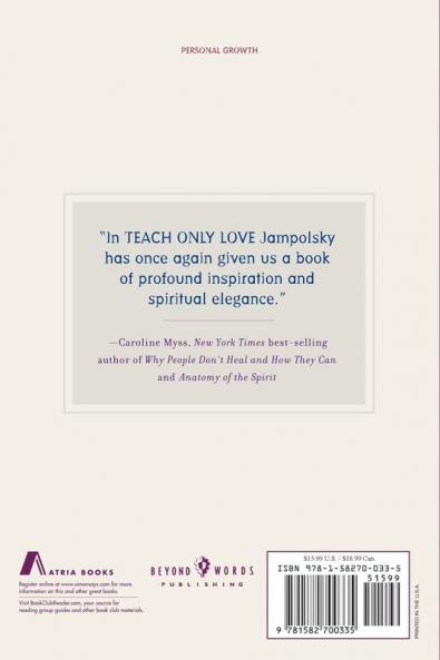 Teach Only Love: The Twelve Principles of Attitudinal Healing