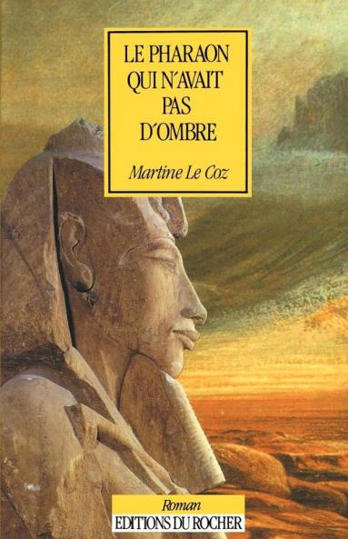 Le Pharaon Qui N'Avait Pas D'Ombre