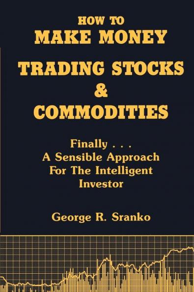 How to Make Money Trading Stocks & Commodities