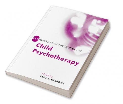 Key Papers from the Journal of Child Psychotherapy