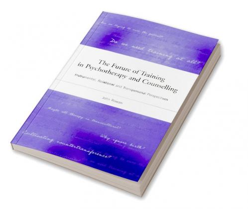 Future of Training in Psychotherapy and Counselling