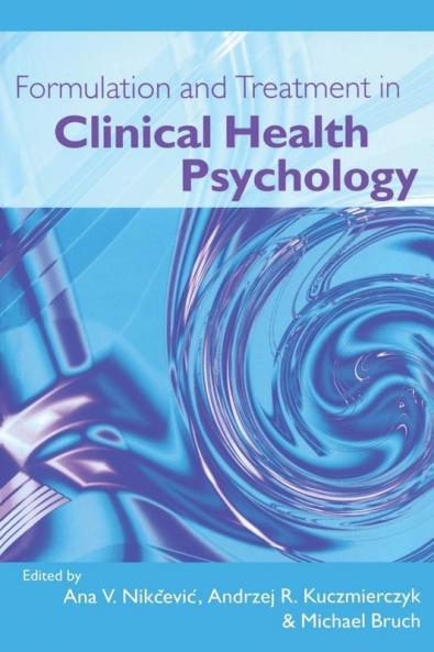 Formulation and Treatment in Clinical Health Psychology