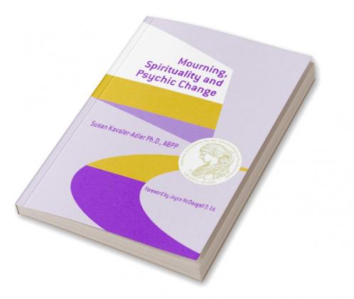 Mourning Spirituality and Psychic Change