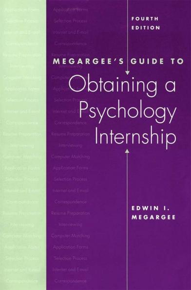 Megargee's Guide to Obtaining a Psychology Internship