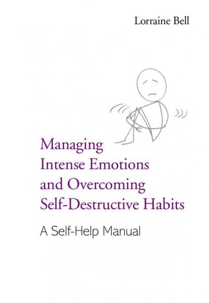 Managing Intense Emotions and Overcoming Self-Destructive Habits