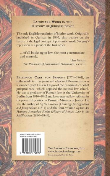 Von Savigny's Treatise on Possession: Or the Jus Possessionis of the Civil Law. Sixth Edition.Translated from the German by Sir Erskine Perry (1848)