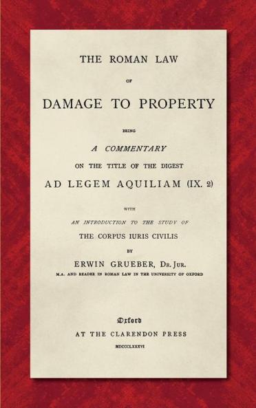 The Roman Law of Damage to Property (1886)
