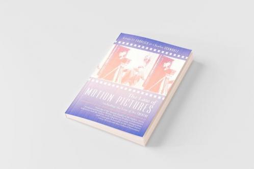 The Law of Motion Pictures Including the Law of the Theatre