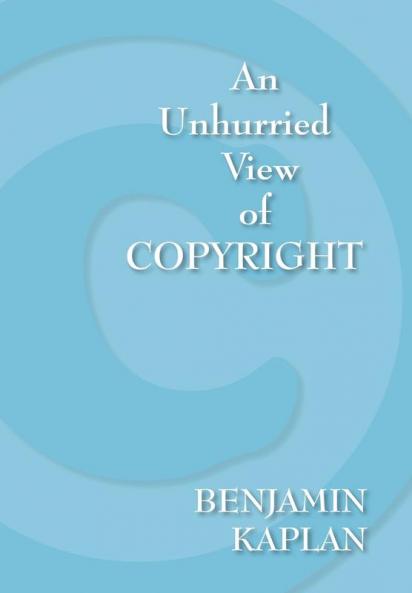 An Unhurried View of Copyright