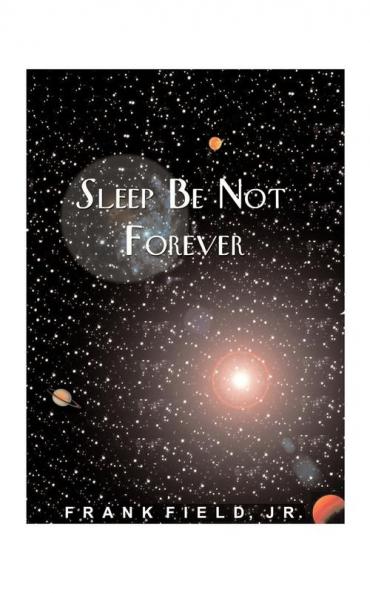 Sleep Be Not Forever