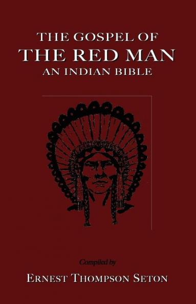 The Gospel of The Red Man: An Indian Bible