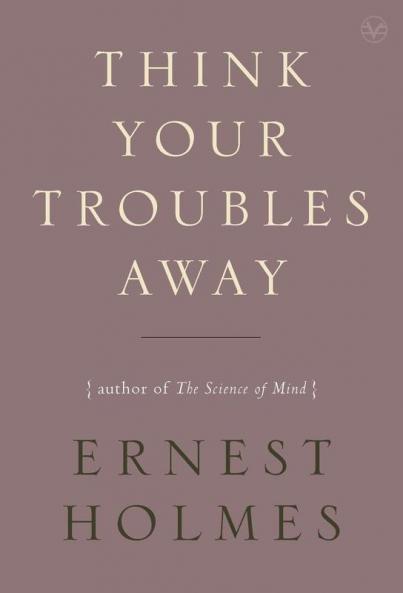 Think Your Troubles Away