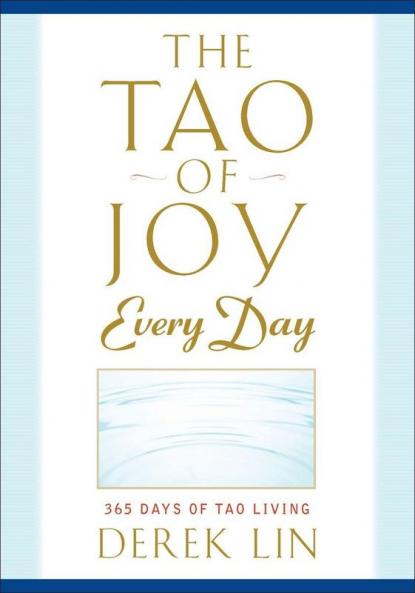 The Tao of Joy Every Day