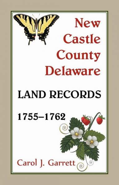 New Castle County Delaware Land Records 1755-1762
