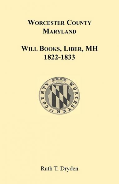 Worcester County Maryland Will Books Liber MH. 1822-1833