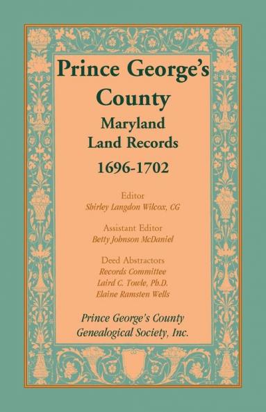 Prince George's County Maryland Land Records 1696-1702