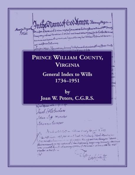 Prince William County Virginia General Index to Wills 1734-1951