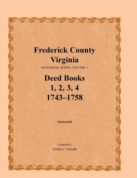 Frederick County Virginia Deed Book Series Volume 1 Deed Books 1 2 3 4