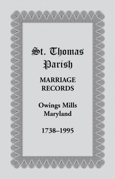 St. Thomas Parish Marriage Records Owings Mills Maryland 1738-1995