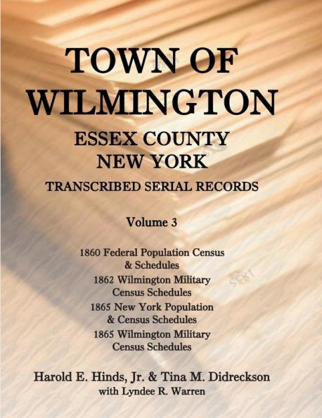Town of Wilmington Essex County New York Transcribed Serial Records Volume 3