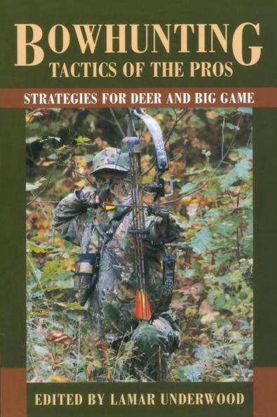 Bowhunting Tactics of the Pros