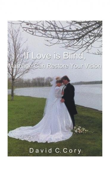 If Love Is Blind Marriage Can Restore Your Vision