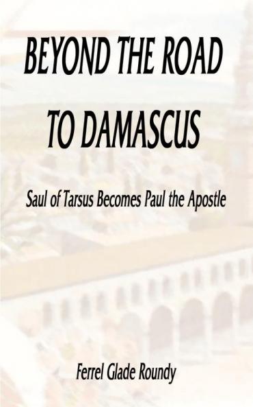 Beyond the Road to Damascus