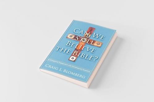 Can We Still Believe the Bible?