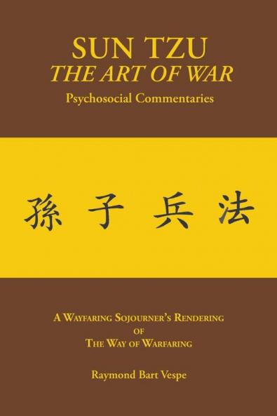 SUN TZU The Art of War Psychosocial Commentaries