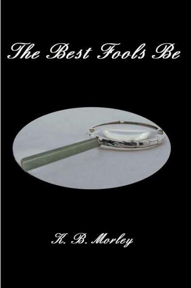 The Best Fools Be