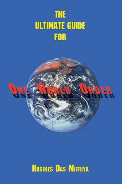 The Ultimate Guide For One World Order