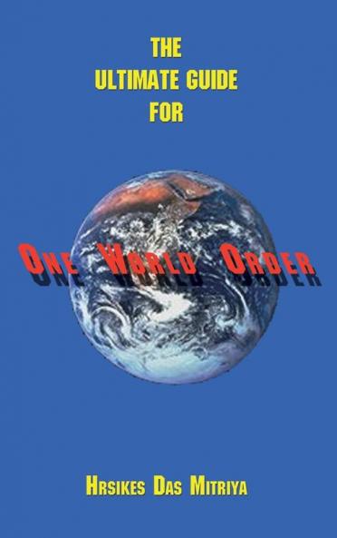 The Ultimate Guide For One World Order